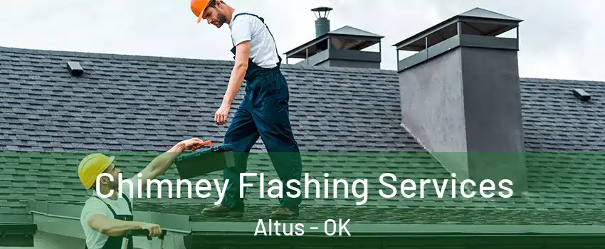  Chimney Flashing Services Altus - OK