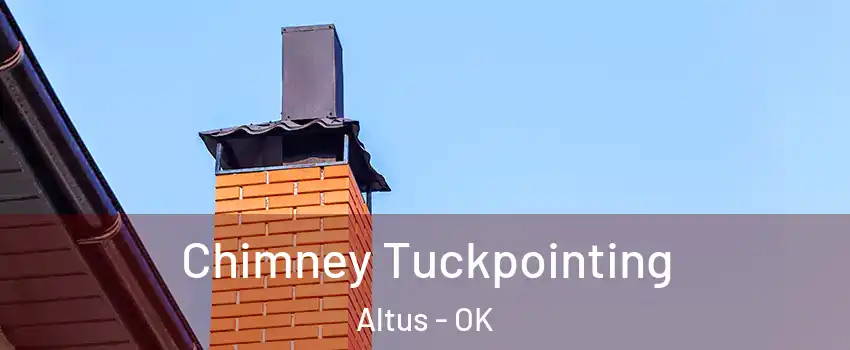  Chimney Tuckpointing Altus - OK