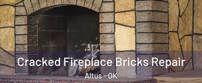 Cracked Fireplace Bricks Repair Altus - OK