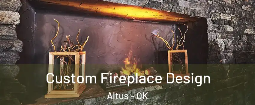  Custom Fireplace Design Altus - OK
