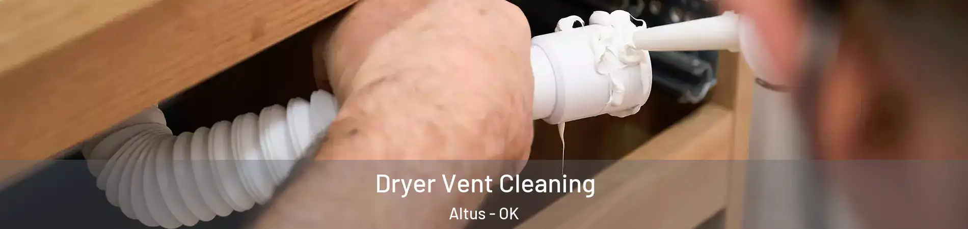  Dryer Vent Cleaning Altus - OK