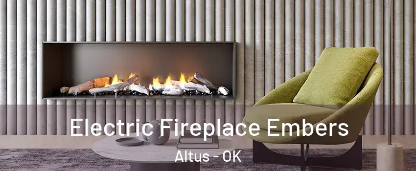  Electric Fireplace Embers Altus - OK