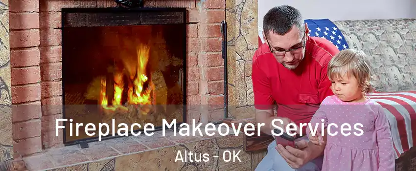  Fireplace Makeover Services Altus - OK