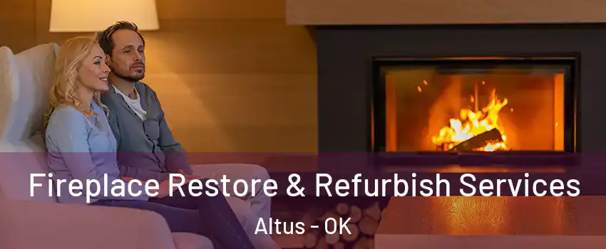  Fireplace Restore & Refurbish Services Altus - OK