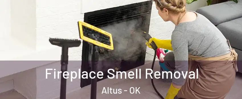  Fireplace Smell Removal Altus - OK
