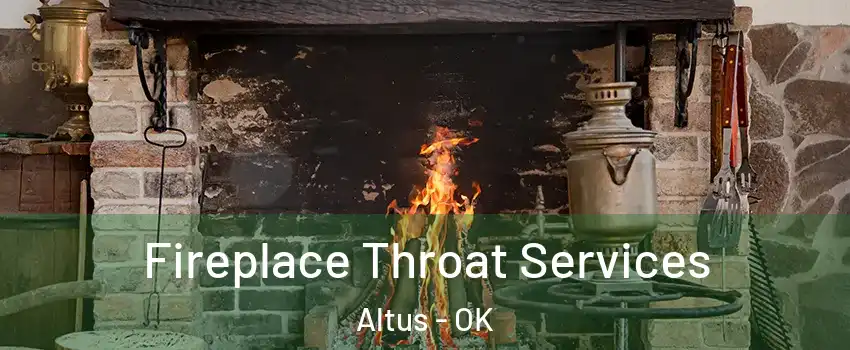  Fireplace Throat Services Altus - OK