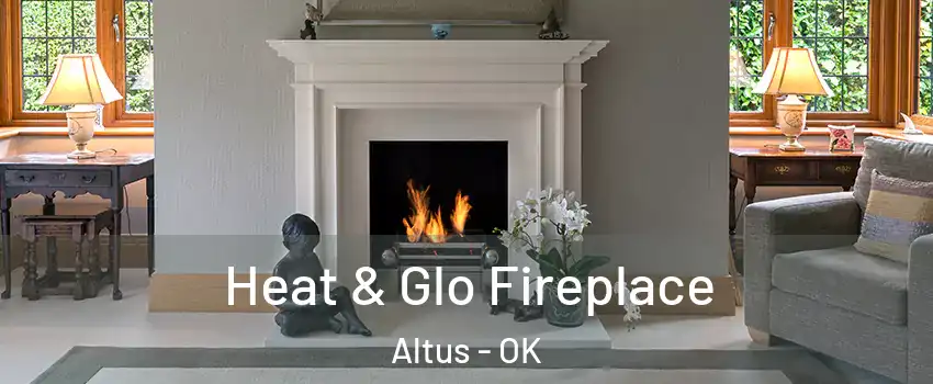  Heat & Glo Fireplace Altus - OK