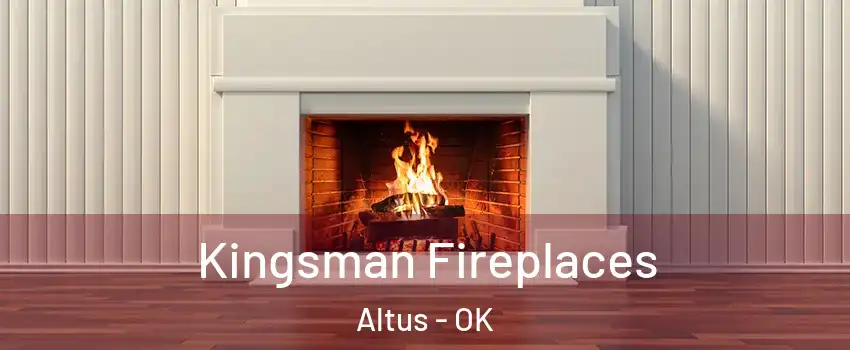  Kingsman Fireplaces Altus - OK