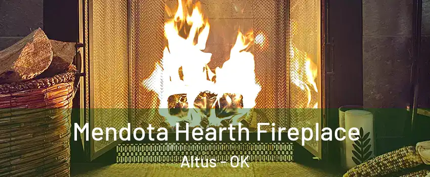  Mendota Hearth Fireplace Altus - OK