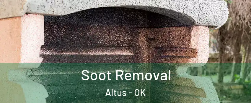  Soot Removal Altus - OK