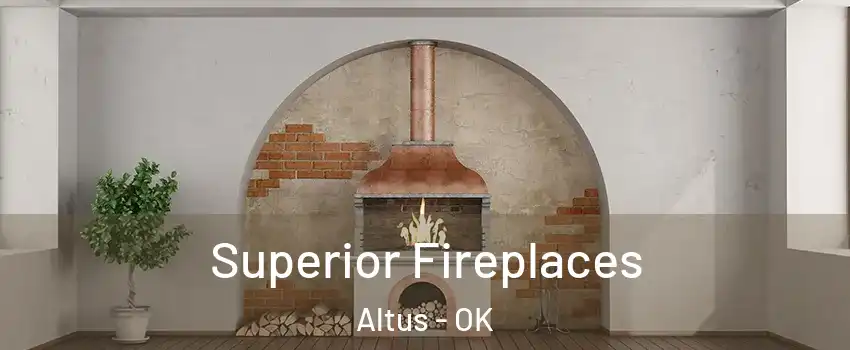  Superior Fireplaces Altus - OK