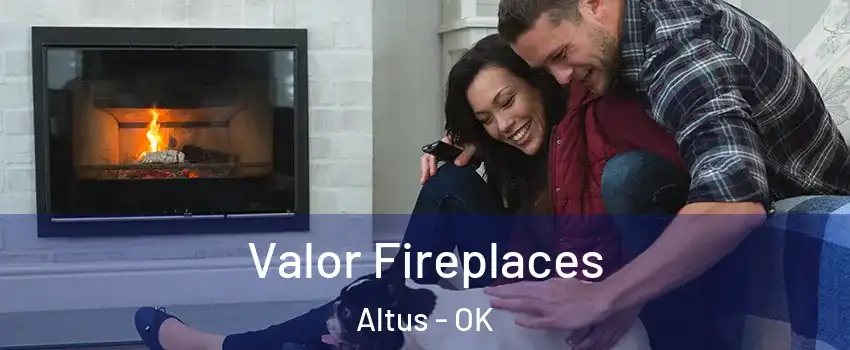  Valor Fireplaces Altus - OK