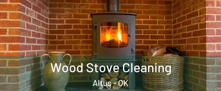  Wood Stove Cleaning Altus - OK